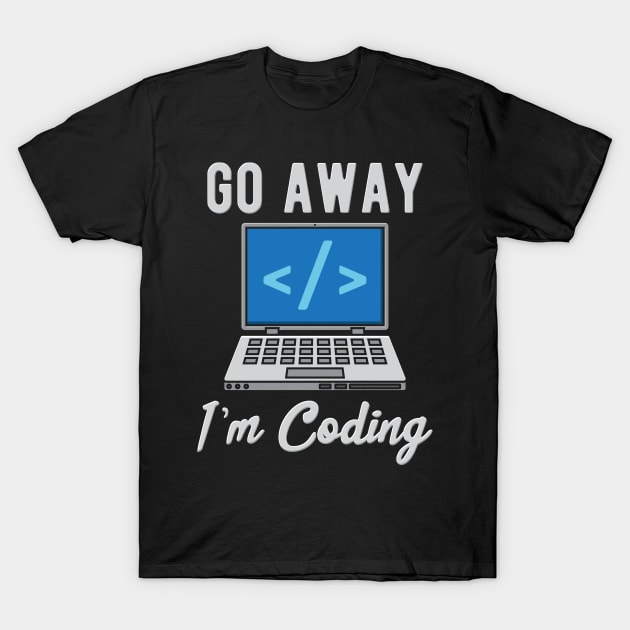 PROGRAMMER: I'm Coding T-Shirt by woormle